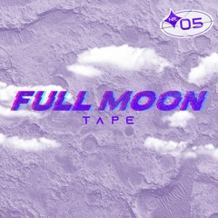 FULL MOON TAPE 05 | AT THE CLUB
