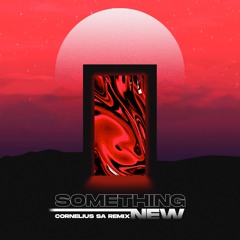 Jordan Arts- Something New (Cornelius SA Remix)