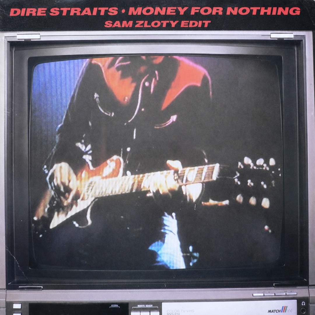 ■DIRE STRAITS / ダイアーストレイツ■Money For Noth Stream Dire Straits - Money For Nothing (Sam Zloty Edit) by Sam
