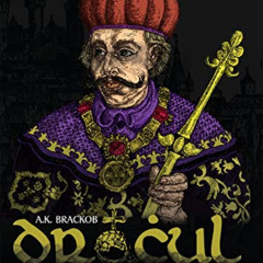 [GET] EPUB 📂 Dracul – Of the Father: The Untold Story of Vlad Dracul by  A Brackob P