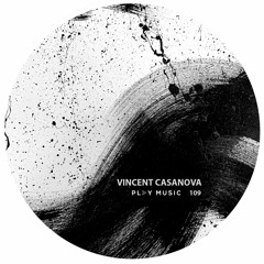 Vincent Casanova - Play Music 109