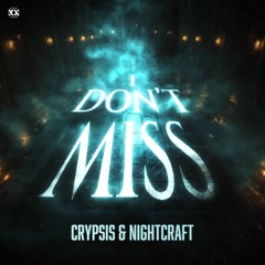 I Don't Miss (Ft. Crypsis)