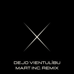 Dejo vientulību (Mart Inc. Remix Radio Edit) [feat. Abonementa Orķestris]