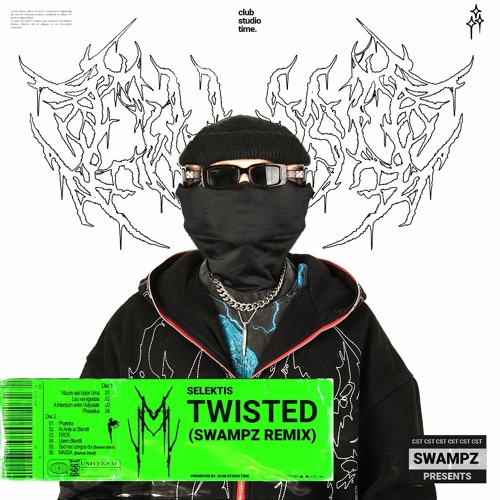 SELEKTIS - TWISTED (SWAMPZ REMIX)