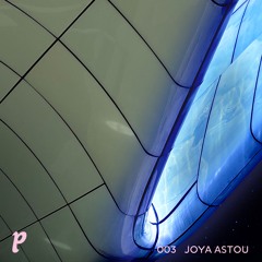 Playhaus: 003 Joya Astou