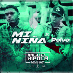 Wisin, Myke Towers, Nicky Jam - Mi Niña x Polvo (Miguel Hipola Mashup)