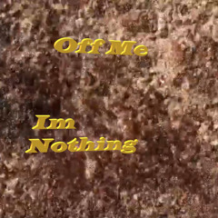 Off Me - Im Nothing