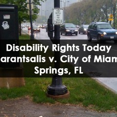 Disability Rights Today Episode 6:  Karantsalis v. City of Miami Springs, Florida