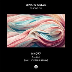[BCSDGTL010] NN077 | Trembloir EP (Incl. JoeFarr Remix)