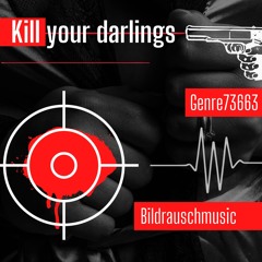 kill your darlings