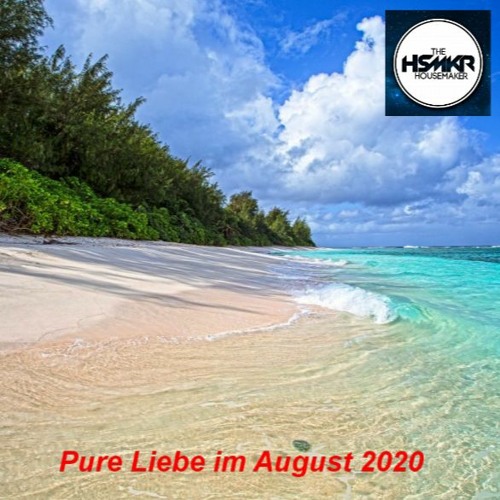 The Housemaker - Pure Liebe Im August 2020