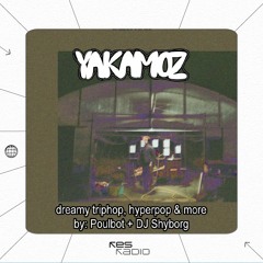 Yakamoz #9 w/ Poulbot & DJ Shyborg