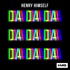 Henry Himself - Da Da Da