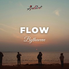 BYTHEWVVE - Flow
