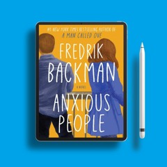 Anxious People by Fredrik Backman. Free Copy [PDF]