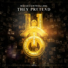 Noisecontrollers - They Pretend [Preview]