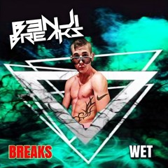 WET (B3nji Breaks EDIT)