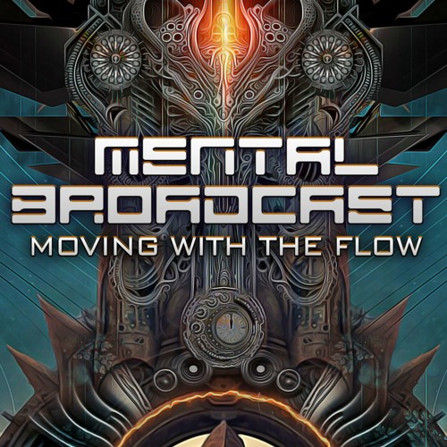 Mental Broadcast - Moving With The Flow [Full Album]