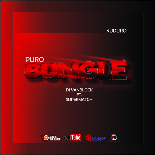 Supermatch-Puro Bungle feat  Dj Vanblock