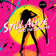 DJ Pru - Still Alive (Into the Groove)