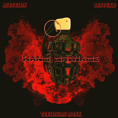 Hand Grenade (feat. Deffgxd, prod. Teelonias Monk)