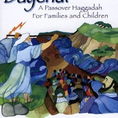 READ EPUB KINDLE PDF EBOOK Dayenu!: A Passover Haggadah for Families and Children (without MUSIC CD)