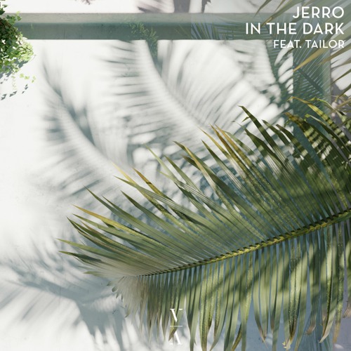 Jerro - In The Dark feat. Tailor [Extended Mix]