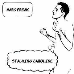 Stalking Caroline
