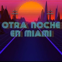 Music tracks, songs, playlists tagged otra noche en miami on SoundCloud