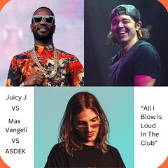 All I Blow Is Loud In The Club (EZ Mashup) +