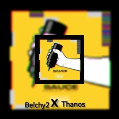 🎃Put Sauce🎃 Belchy x Thanos