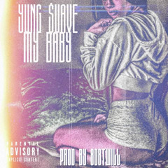 My Baby Prod. By 808Twill