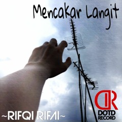 Rifqi Rifai - Mencakar Langit