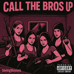 Call The Bros Up
