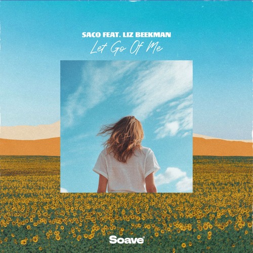 Saco - Let Go Of Me (feat. Liz Beekman)