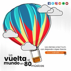 La Vuelta al Mundo en 80 Músicas - Programa 568