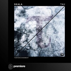 Premiere: SKALA - Tau - Tiefdruckgebeat