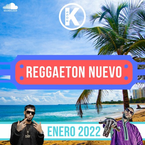 Reggaeton Nuevo - Enero 2022 | Mix by DJ Ross K | Feid, Karol G, Bzrp, Rauw Alejandro | Lo Mas Nuevo