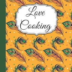 download⚡️❤️ Love Cooking: Awesome Notebook For Writhing Recipes with 100 pages,blankBaking Reci