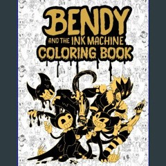 Read$$ ⚡ Bendỵ and The Ịnk Machịne Coloring Book: Encourage Creativity for Kids & Adults with One