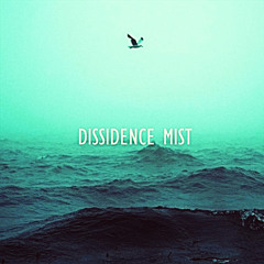 Dissidence Mist