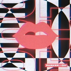 Parker - Oh (Original Mix)