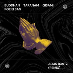 POE EI SAN - BUDDHAN TARANAM GISAMI (ALI3N B3ATZ)remix