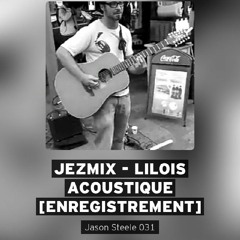 JezMix - Lilois Acoustique [Enregistrement]