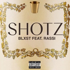 Shotz (Blxst ft. Rassi)