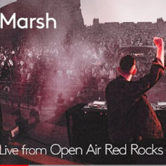 Marsh   Live from Anjunadeep Open Air Red Rocks