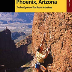 FREE PDF 🖊️ Best Climbs Phoenix, Arizona: The Best Sport and Trad Routes in the Area