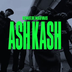 Yc - Ash Kash | Remix de Mauvais