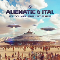 Alienatic & Ital - Flying Saucers [PREVIEW]