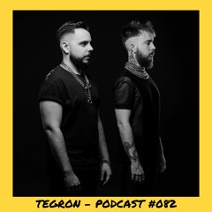 6̸6̸6̸6̸6̸6̸ | Tegron - Podcast #082